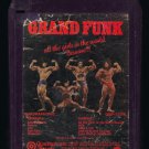 Grand Funk - All the Girls in the World Beware 1974 CAPITOL Quadraphonic T18 8-TRACK TAPE