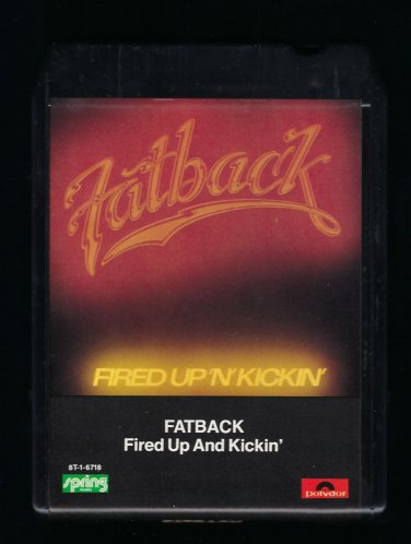 Fatback - Fired Up 'N' Kickin' 1978 POLYDOR T11 8-TRACK TAPE