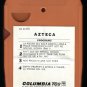 Azteca - Azteca 1972 Debut CBS T21 8-TRACK TAPE
