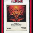 Triumph - Never Surrender 1982 RCA T22 8-TRACK TAPE