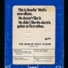Howlin' Wolf - The Howlin' Wolf Album 1969 GRT CADET T23 8-TRACK TAPE Howlin' Wolf - The Howlin' Wolf Album 1969 GRT CADET T23 8-TRACK TAPE