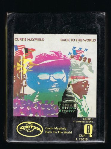 Curtis Mayfield - Back to the World 1973 AMPEX Quadraphonic C/O Sealed T23 8-TRACK TAPE
