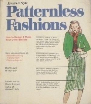 Patternless Fashions: How to Design and Make Your Own Fashions