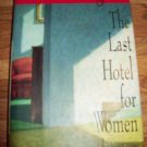 The Last Hotel for Women by Vicki Covington