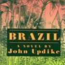 Brazil a novel by John Updike