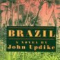 Brazil a novel by John Updike