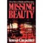 Missing Beauty A True Story of Murder and Obsession