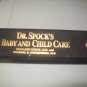 Dr. Spocks Baby and Child Care by Benjamin Spock, M.D., and Michael B Rothenberg, M.D.