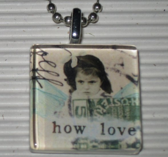 New Altered Art to Wear Glass Pendant Necklace How Love
