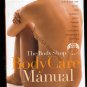 The Body Shop Body Care Manual by Body Shop NEW Diet Exercise Health Beauty