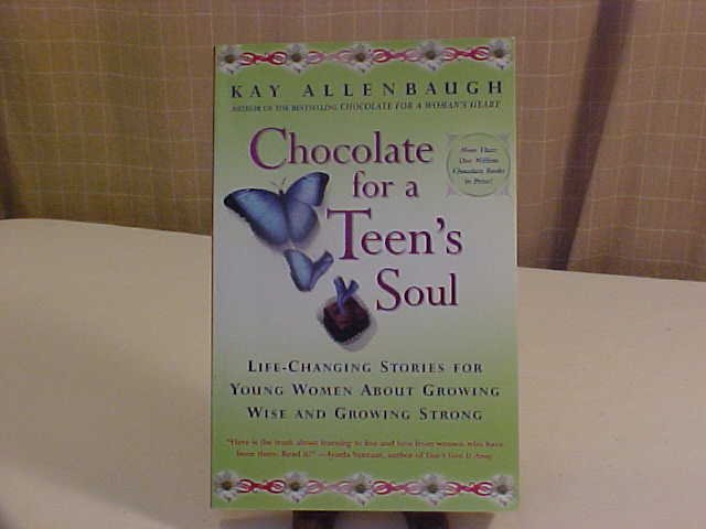 2000 CHOCOLATE FOR A TEEN'S SOUL KAY ALLENBAUGH