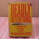 1982 DEADLY INTENTIONS WILLIAM STEVENS HARD COVER BOOK