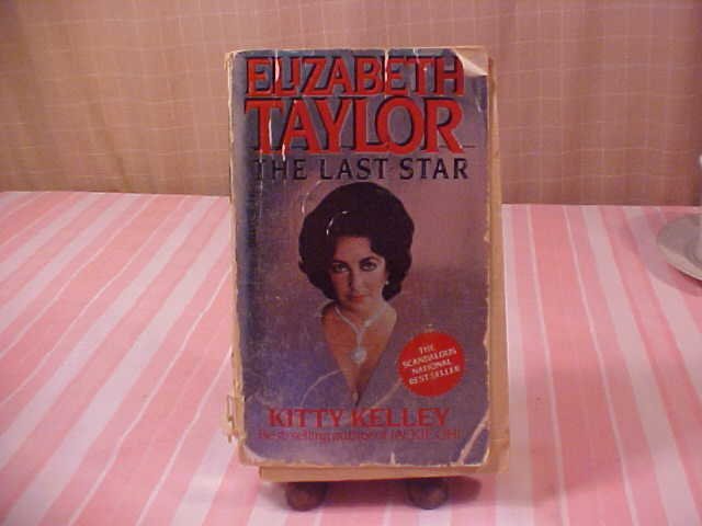 1981 ELIZABETH TAYLOR THE LAST STAR KITTY KELLEY BOOK