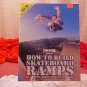 HOW TO BUILD SKATEBOARD RAMPS INSTRUCTION BOOK