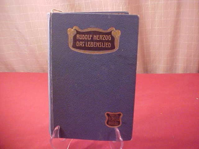 ANTIQUE 1905 RUDOLF HERZOG DAS LEBENSLIED GERMAN BOOK