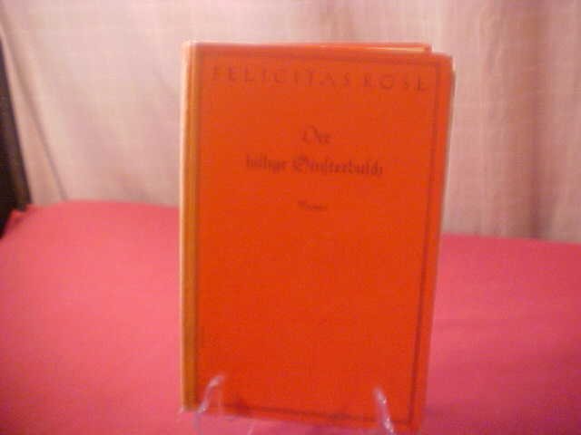 1928 GERMAN BOOK FELICITAS ROSE DEE HILLIGE SINFTEEBUF