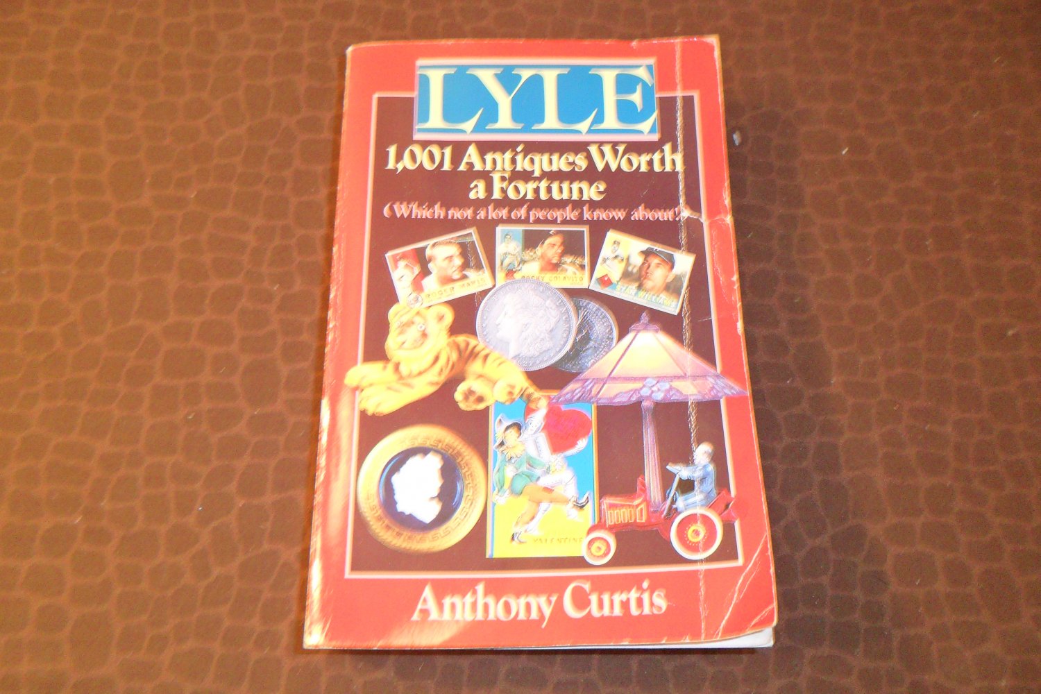 1992 LYLE 1,001 Antiques Worth A Fortune Book Anthony Curtis