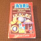 1992 LYLE 1,001 Antiques Worth A Fortune Book Anthony Curtis