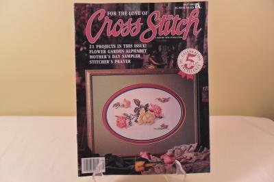 MAY 1993 FOR THE LOVE OF CROSS STITCH BOOK 21 PROJECTS