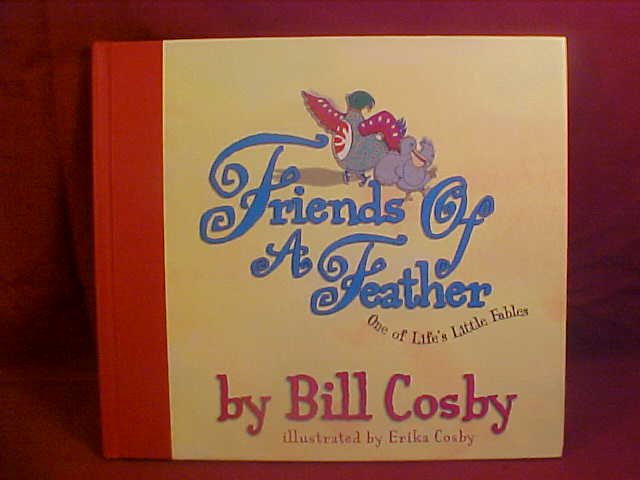 2003 FRIENDS OF A FEATHER BY BILL COSBY BOOK