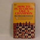1956 HOW TO PLAY CHESS LIKE A CHAMPION BOOK