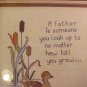 LARGE FRAMED CROSS STITCH FATHER IS 18" X 14"
