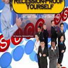 Recession-Proof Yourself    Start and Tend to Your Own Business