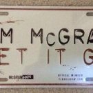 Tim McGraw 'Let It Go' Country Music Metal License Plate!