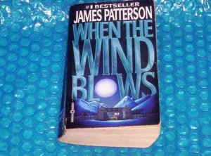 JAMES PATTERSON WHEN THE WIND BLOWS         stk#(922)