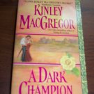 A Dark Champion By Kinley MacGregor