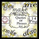 Words, Quotes or Phrases Vol. 1-You make me smile-Digital Clipart