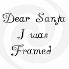Dear Santa I was Framed Font 1smp-Digital