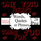 Words, Quotes or Phrases Vol. 17