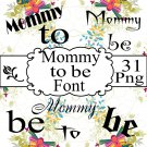 Mommy to be Font Bundle Vol. 1 Mommy to be Font Bundle Vol. 1