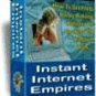 Instant Internet Empires