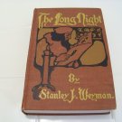 The Long night by Stanley J. Weyman 1903