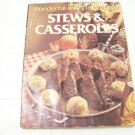 Wonderful ways to prepare stews and casseroles cookbook