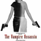 BLOODLUST & THE VAMPIRE ASSASSIN posters