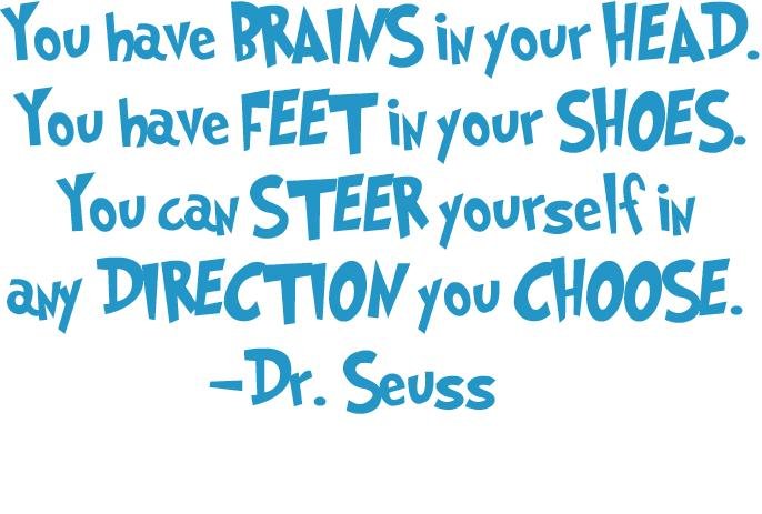 Steer Yourself - Dr. Seuss Quote - Vinyl Wall Decal