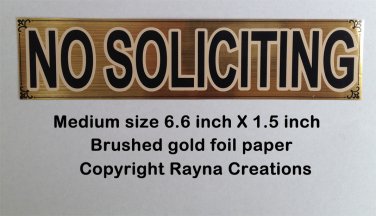Brushed gold NO SOLICITING sign sticker, brass finish foil paper.