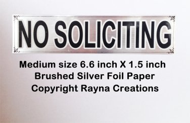 Brushed silver NO SOLICITING sign sticker, chrome finish foil paper.