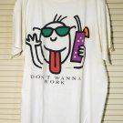 Don't Wanna Work t-shirt Designed by Benton size Extra Large XL