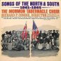 The Mormon Tabernacle Choir / Songs of the North And South
