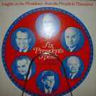 six presidents speak a profile of the presidency