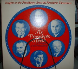 six presidents speak a profile of the presidency
