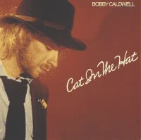 cat in the hat / bobby caldwell