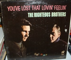 you've lost that lovin' feelin' / righteous brothers