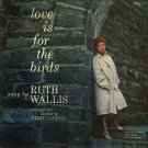 love is for the birds / ruth wallis / wlp 17