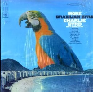 more brazilian byrd charlie byrd / cs9492