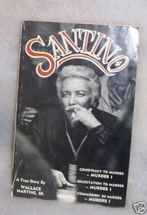 SANTINO:  by Wallace Martins, A True Story  lst. Signed
